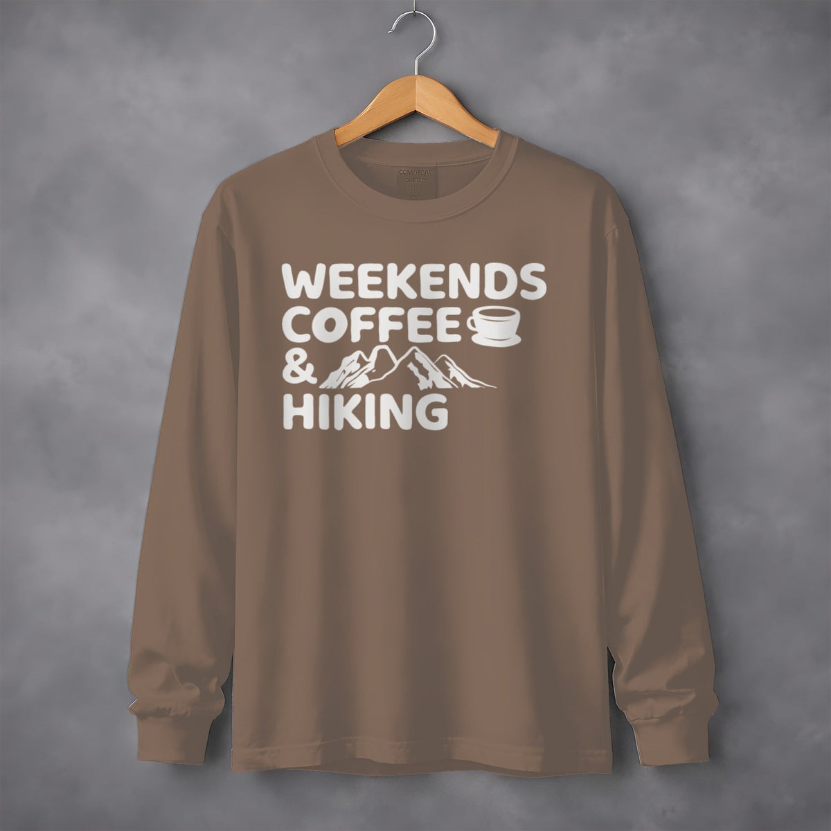 Weekends Coffee and Hiking Adventure Long Sleeve T-Shirt