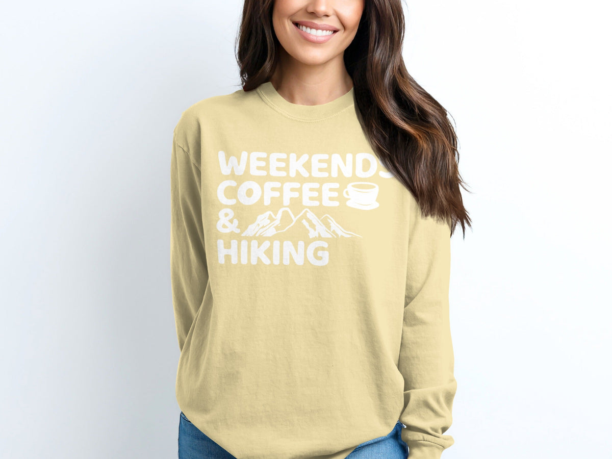 Weekends Coffee and Hiking Adventure Long Sleeve T-Shirt